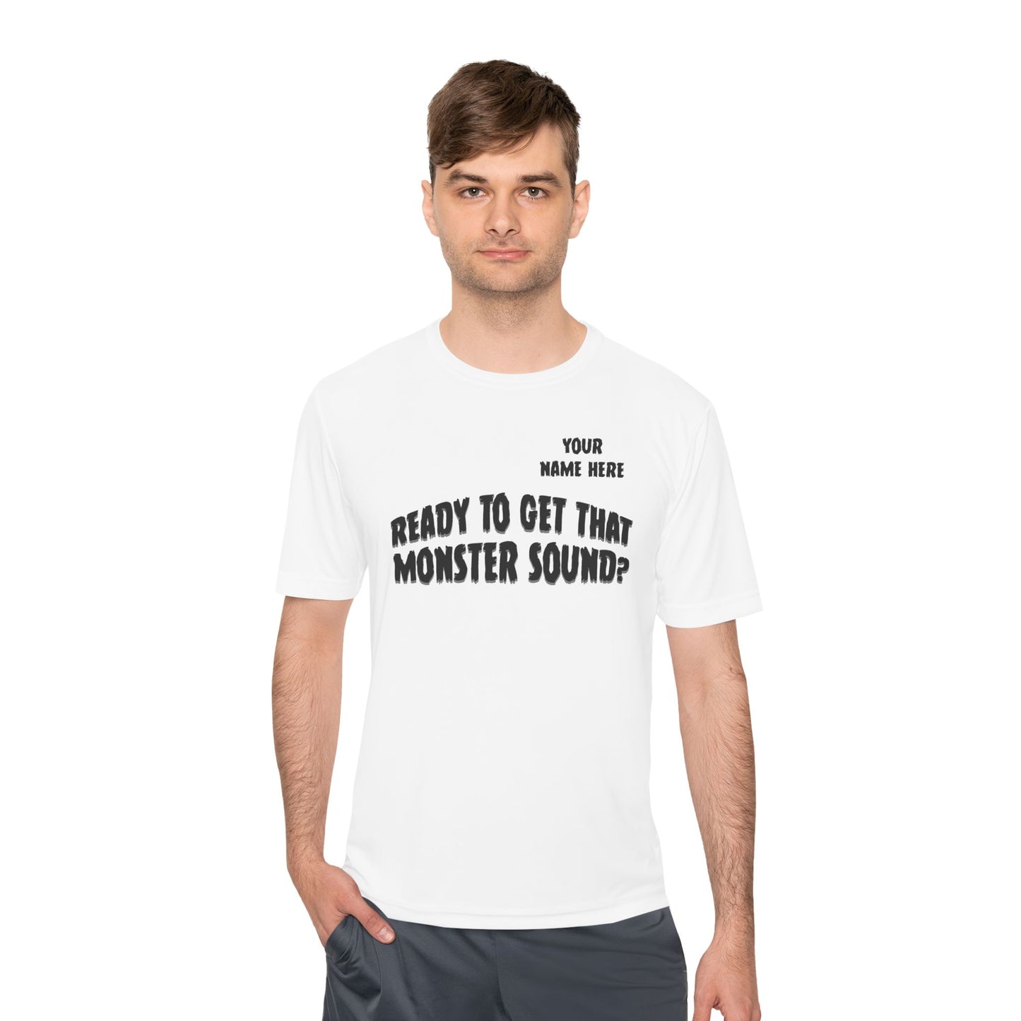 "Ready to Get That Monster Sound?" Performance Tee