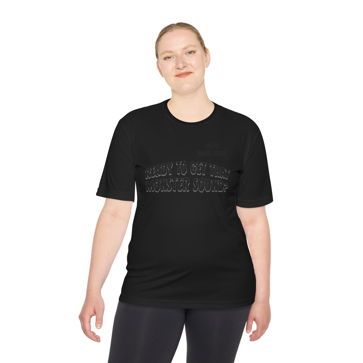 "Ready to Get That Monster Sound?" Performance Tee