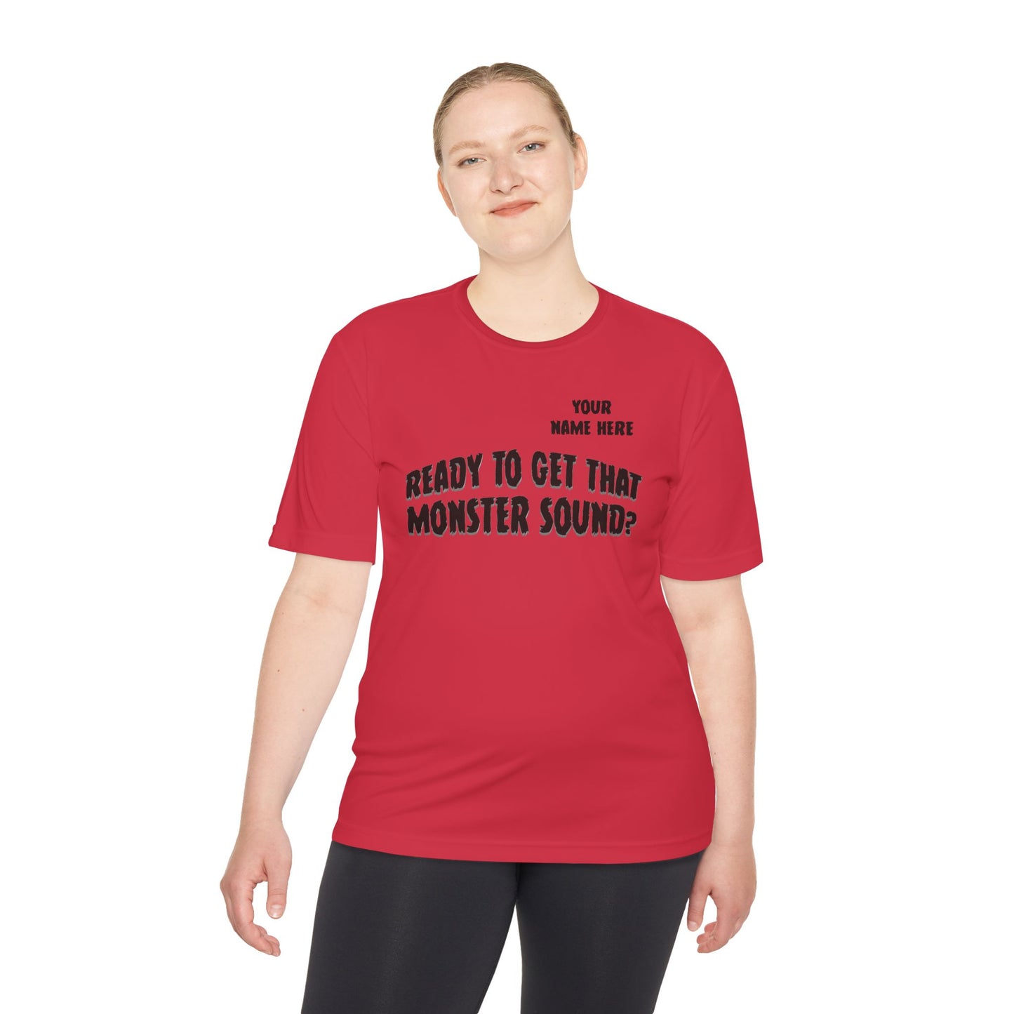 "Ready to Get That Monster Sound?" Performance Tee