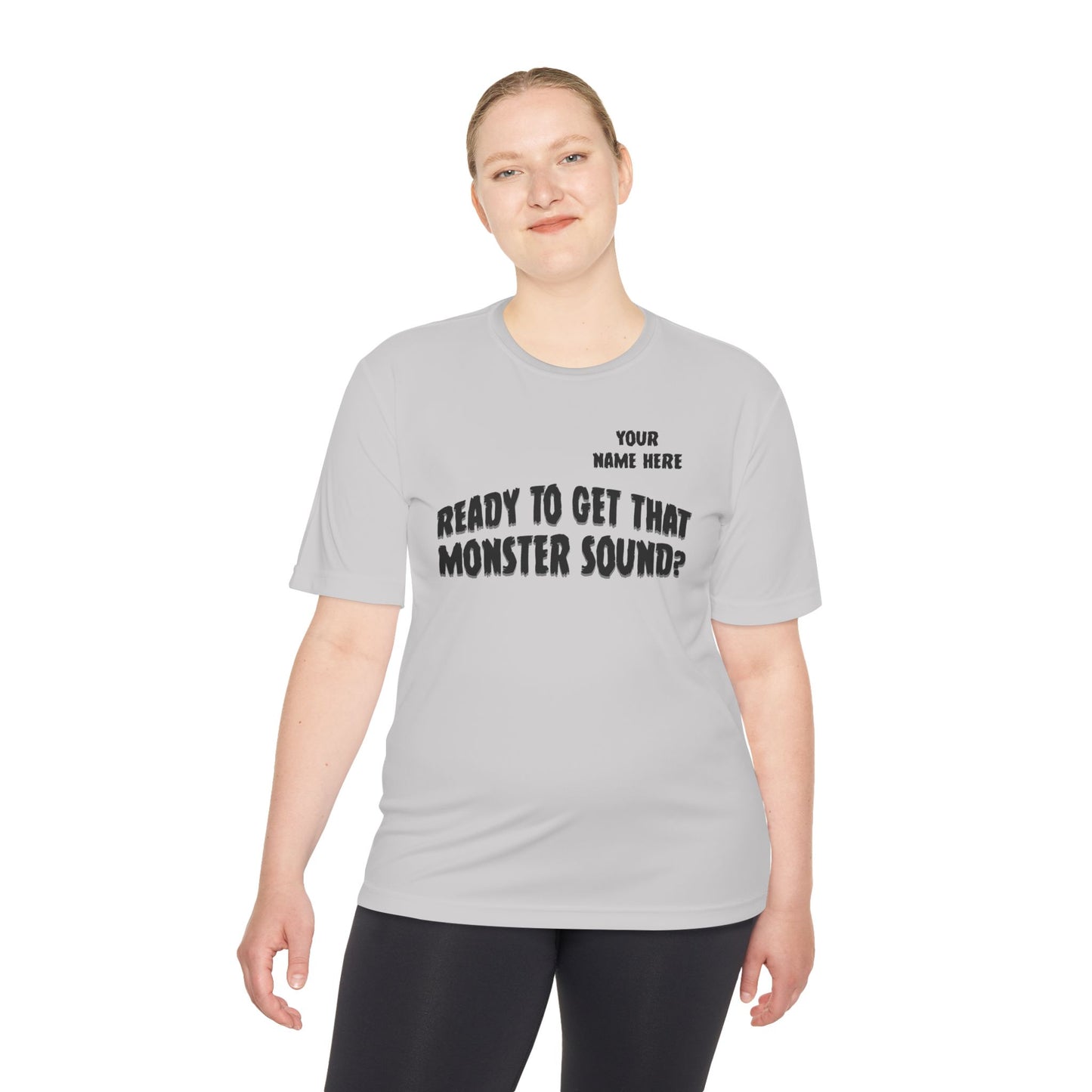 "Ready to Get That Monster Sound?" Performance Tee