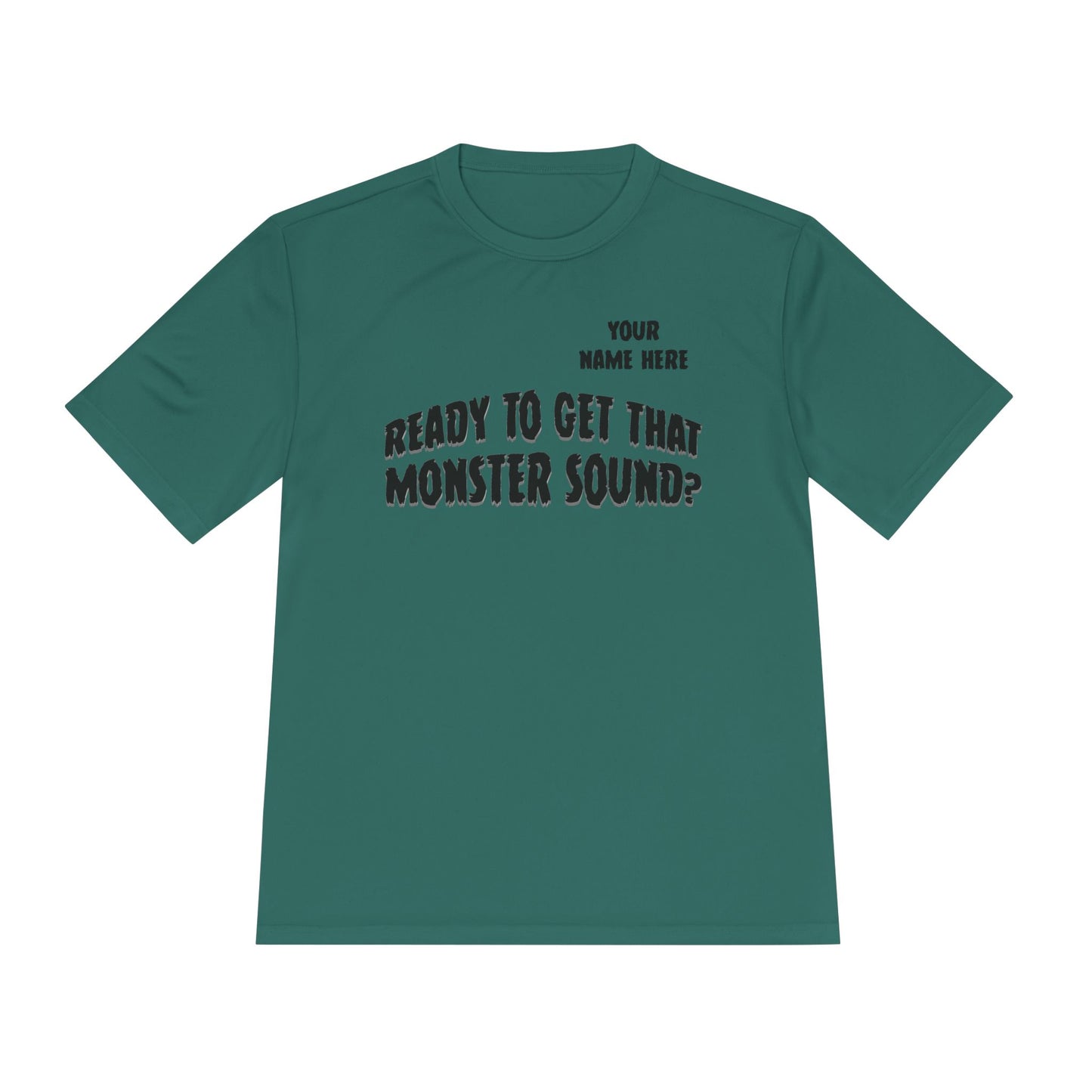 "Ready to Get That Monster Sound?" Performance Tee