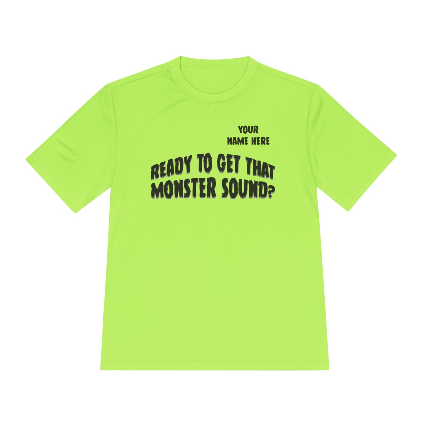 "Ready to Get That Monster Sound?" Performance Tee