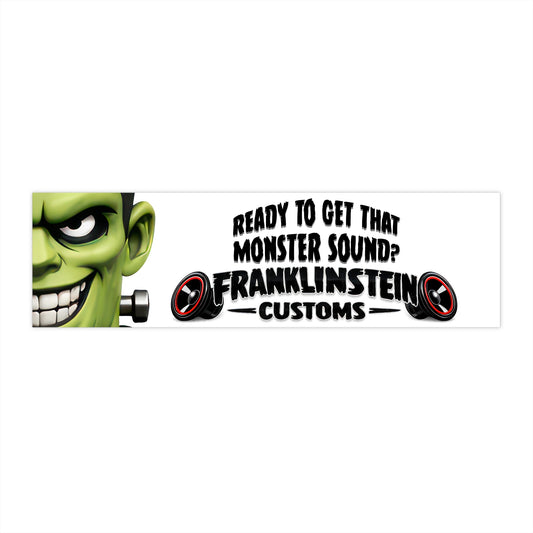 Franklinstein Customs Bumper Sticker — "Ready to Get That Monster Sound?"